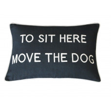 To Sit Here Move The Dog Embroidered Cushion